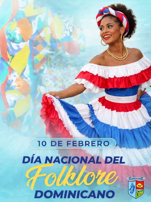 10 de febrero | Día Nacional del Folklore Dominicano